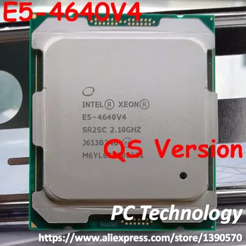 Original Intel Xeon QS različica cpu E5 4640v4 2.10 GHZ 12-Core E5-4640V4 30MB SmartCache 105W E5 4640 v4 LGA2011-3 brezplačna dostava