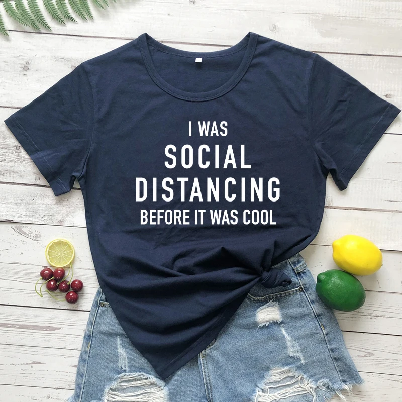 Bil sem Socialnih Oddaljujejo, Preden Je Bilo Kul T-shirt Smešno Smešno Anti-Socialne Introvert Tshirt Priložnostne Ženske Hipster Slogan Tee Vrh