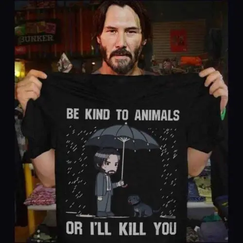 Popolnoma Nova Moda Vrhovi T Shirt Keanu Reeves Biti Prijazen Do Živali, ali se bom Ubil Hip Hop Estetske Tshirt 3D Tiskanih Rokavi Moški
