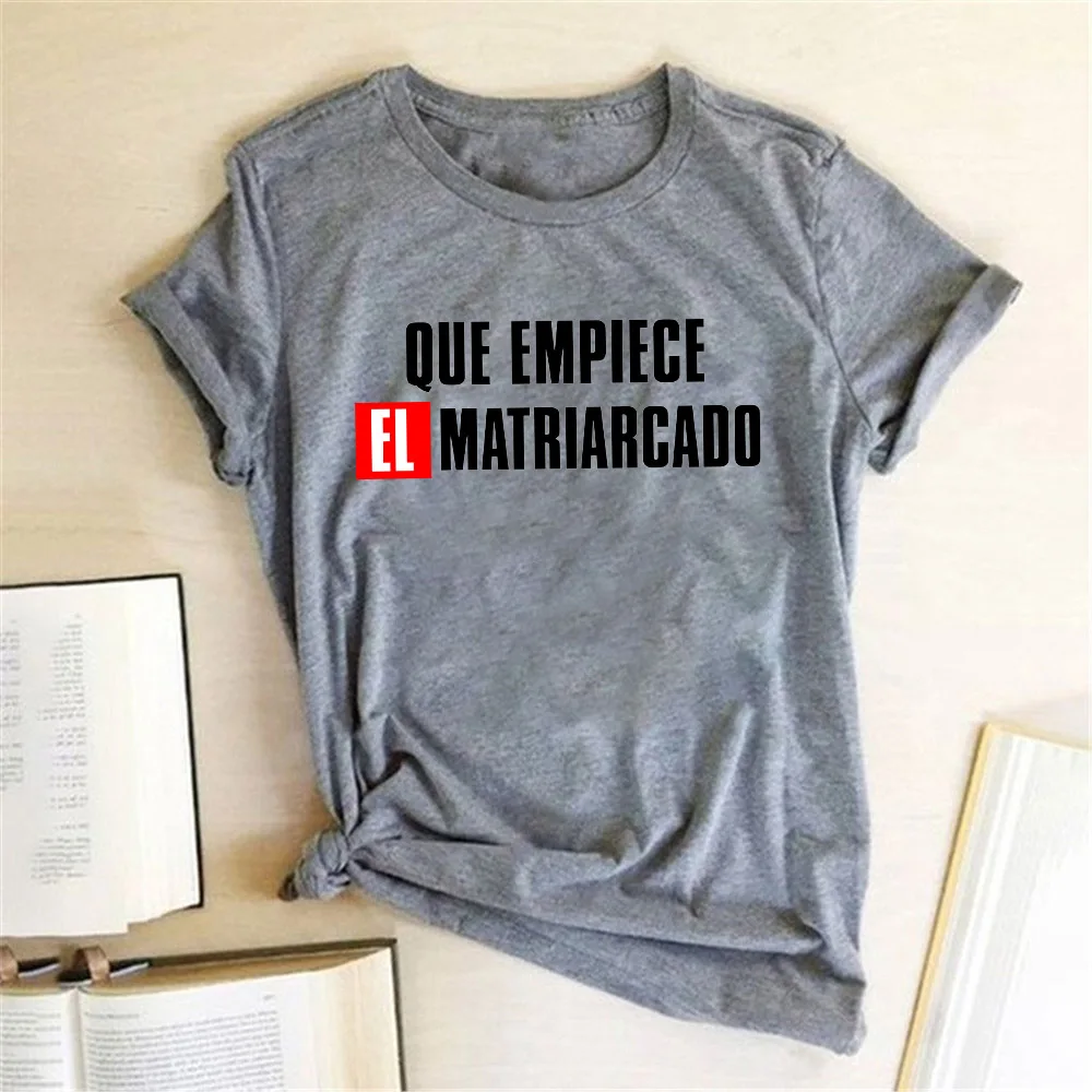 Que Empiece El Matriarcado Pismo Tiskanja Ženske T-shirt Feministične Feminizma Poletje T Shirt La Casa De Papel Vrhovi Tee Shirt Femme